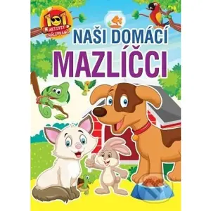 101 aktivity naši domácí mazlíčci